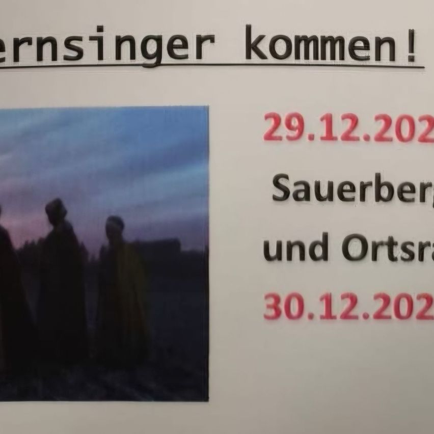 Plakat mit einer Silhouette von Menschen und einem unscharfen Hintergrund, mit den Daten 29.12.2022 und 30.12.2022, und Text 'ernsinger kommen!' und 'Sauerberg und Ortsr'.