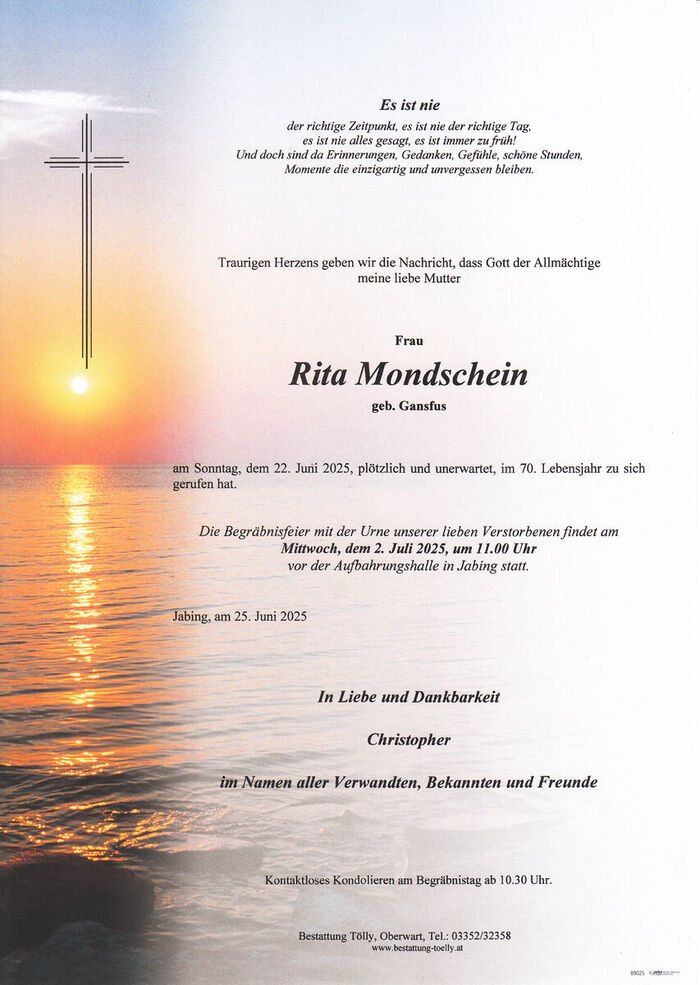 Ein Gedenkzettel für Rita Mondschein, geboren in Gansfus, die am 22. Juni 2025 im Alter von 70 Jahren verstarb. Die Beerdigung findet am 2. Juli 2025 um 11:00 Uhr im Krematorium von Jabing statt. Zur Erinnerung an sie, Christopher.