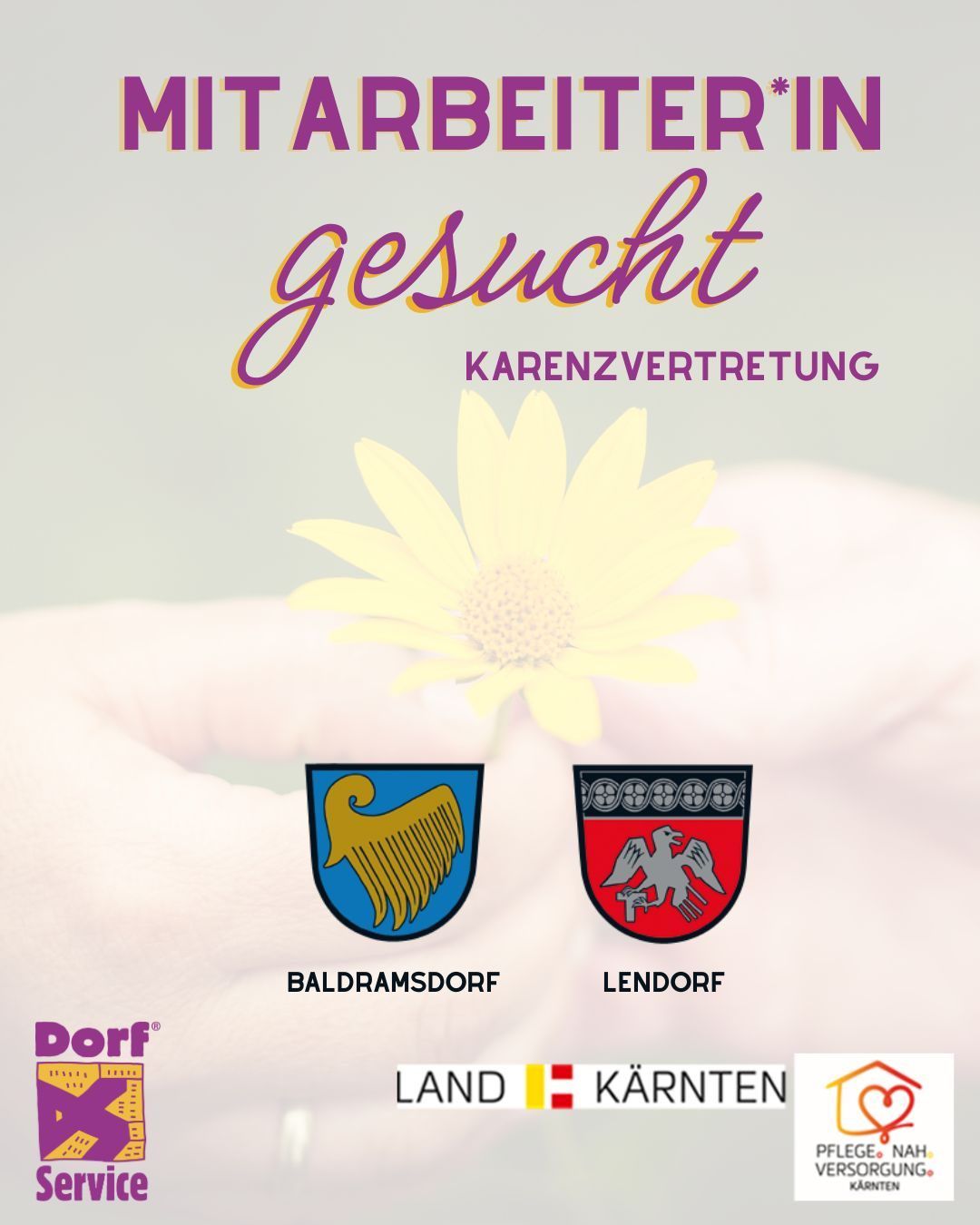 Ein Plakat mit einer Blume und zwei Wappen, eines für Baldramsdorf und das andere für Lendorf, mit den Worten 'Mit Arbeiter in gesucht' und 'KARENZVERTRETUNG'.