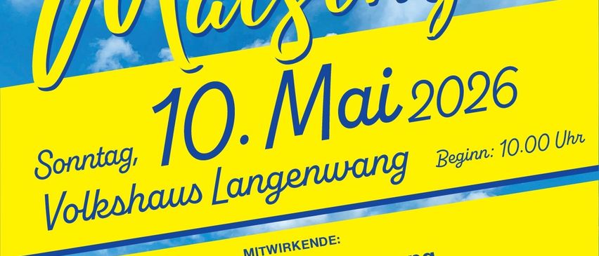 Einladung zum beliebten und traditionellen Singen am 10. Mai 2026. Sonntag um 10:00 Uhr im Langenwanger Volkshaus. Mitwirkende: Musikverein Langenwang und andere. Für Speisen und Getränke.
