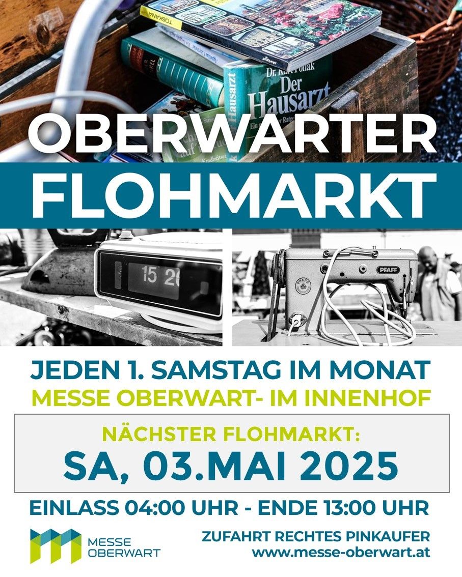 Oberwarter Flohmarkt-Flyer mit verschiedenen Gegenständen und einer digitalen Uhr. Der Text lautet: 'Jeder 1. Samstag im Monat auf dem Oberwarter Messegelände im Innenhof. Nächster Flohmarkt: Sa, 03. Mai 2025. Geöffnet von 04:00 Uhr bis 13:00 Uhr.'