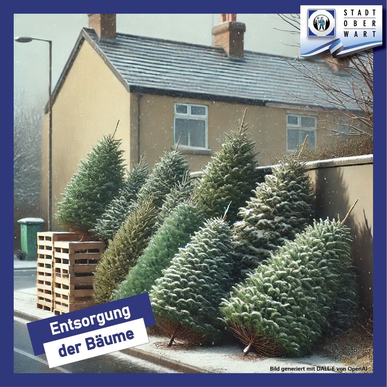 Eine Reihe von Kiefern vor einem Haus mit dem Text Entsorgung der Baume.