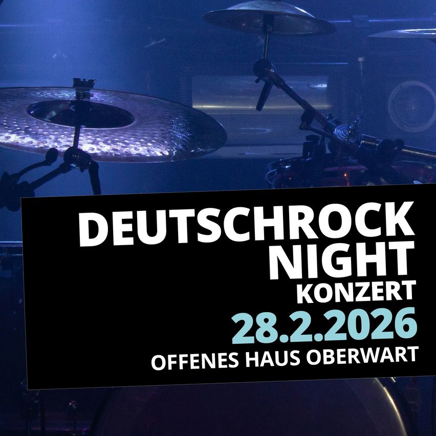 Ein Plakat für ein 'Deutschrock Night' Konzert am 28.2.2026 im Offenes Haus Oberwart. Das Plakat zeigt einen Schlagzeug-Set im Hintergrund.