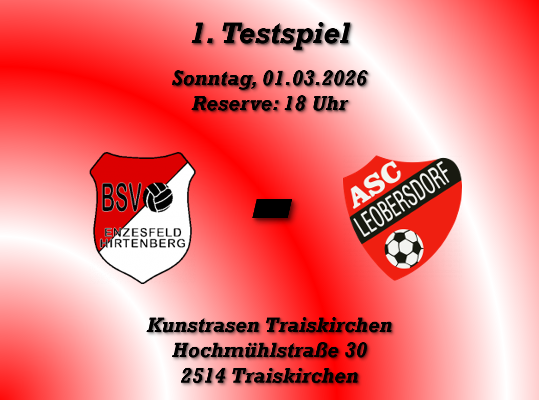 Ein Fußballspiel-Ankündigung für ein Reservespiel am 01.03.2026 um 18 Uhr. Teams sind BSV Enzesfeld Hirtenberg und ASC Leobersdorf. Der Ort ist Kunstrasen Traiskirchen, Hochmuehlstrasse 30, 2514 Traiskirchen.