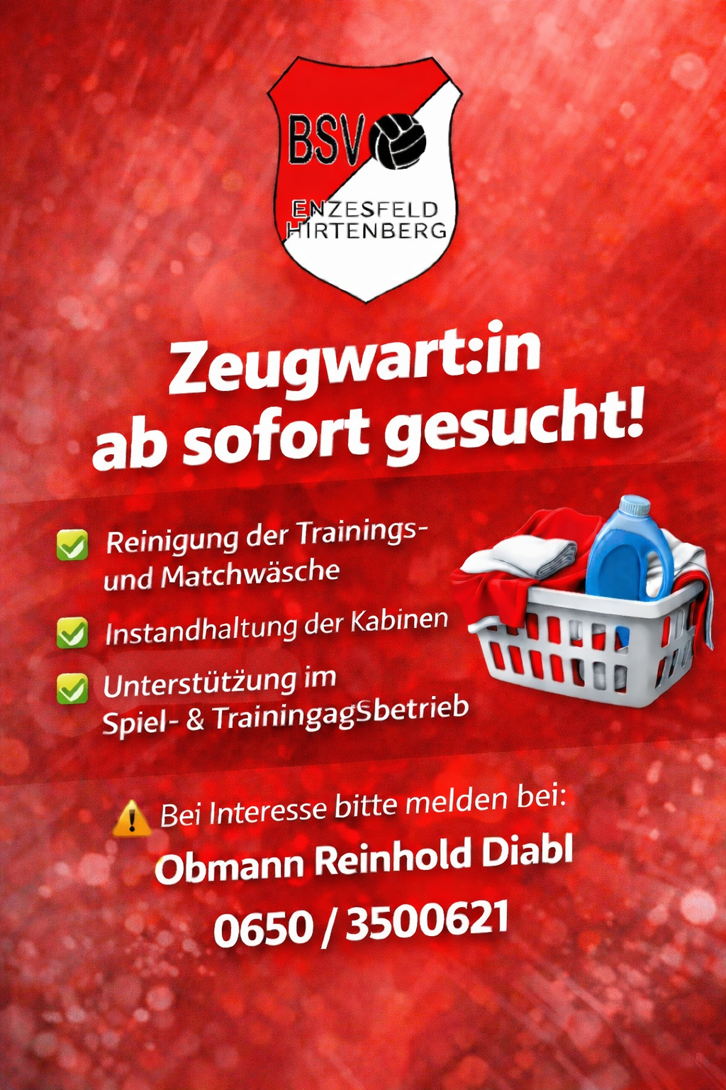 Poster für Enzsfeld Hirtenberg zeigt Wäsche- und Reinigungsaufgaben. Aufgaben umfassen das Reinigen von Trainingskleidung, die Instandhaltung von Kabinen und die Unterstützung im Spiel- und Trainingsbetrieb. Bei Interesse bitte melden bei: Obmann Reinhold Diabl.