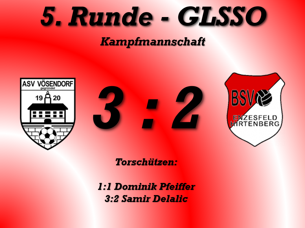 Poster for the 5th round of the GLSO Kampfmannschaft soccer match. Score 3 to 2. Goals by Dominik Pfeiffer and Samir Delalić.