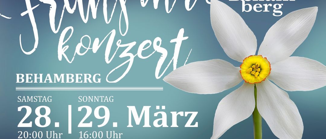 Ein Plakat wirbt mit einer weißen Narzisse auf blauem Hintergrund. Es enthält den Text 'Frühlingskonzert Bamberg', mit dem Datum '3. | 29. März' und der Zeit '16:00 Uhr'. Der Veranstaltungsort ist 'Zweckhalle Behamberg'. Zusätzliche Sponsoren sind am unteren Rand aufgeführt.