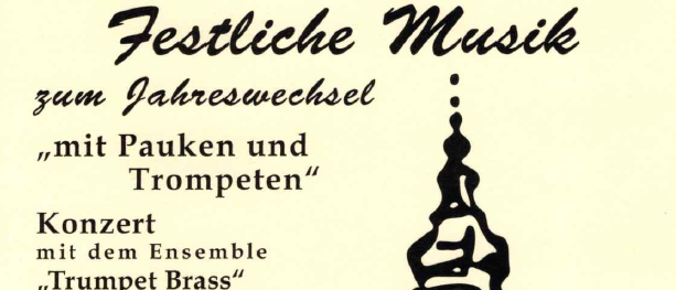 Ein Flugblatt bewirbt ein Neujahrskonzert mit Pauken und Trompeten. Das Event zeigt ein Ensemble namens Trumpet Brass unter der Leitung von Harald Marschnig und ein Doppelsextett namens Carinthia unter der Leitung von Wolfgang Felsberger. Der Veranstaltungsort ist die Stadtpfarrkirche St. Magdalena in Völkermarkt am 30. Dezember 2025 um 19 Uhr. Ticketpreise und Reservierungsinformationen werden bereitgestellt.