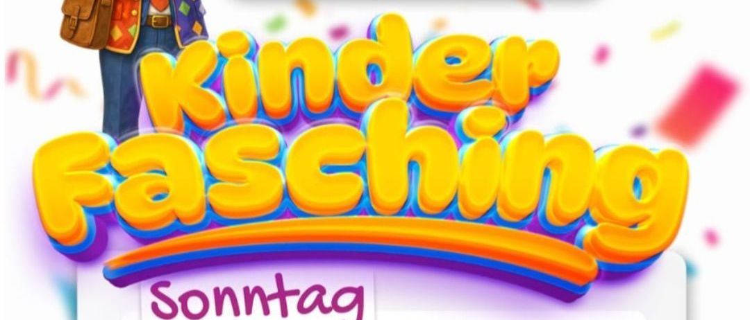 Plakat für einen Kinderfaschings-Event am 8. Februar 2026. Zeigt einen Clown in einem bunten Kostüm, Konfetti und den Text Kinder Fasching. Beinhaltet auch Musik, ein Kinderprogramm und Basteln.