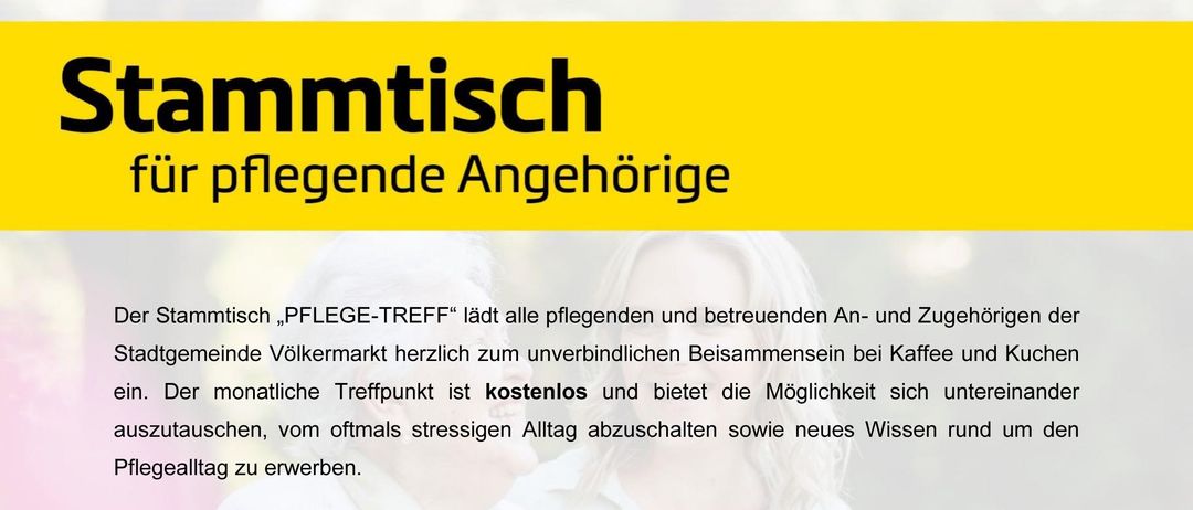 Plakat für Stammtisch Pflege-Trefff, das alle Angehörigen und Betreuerinnen herzlich zum monatlichen Treffen zum Kaffee und Essen einlädt. Es ist kostenlos und bietet die Möglichkeit, sich auszutauschen, zu entspannen und neues Wissen rund um den Pflegealltag zu erwerben. Der Zeitplan umfasst Termine von Januar bis Dezember 2026. Die Uhrzeit ist 14:30-16:00 Uhr an der Nibelungenstraße 26, 9100 Völkermarkt, im Besprechungsraum des SHV im 1. Stock. Kontakt: Stammtischleitung Petra Stökl, BSCn Tel.: +43/650 310 45 60.