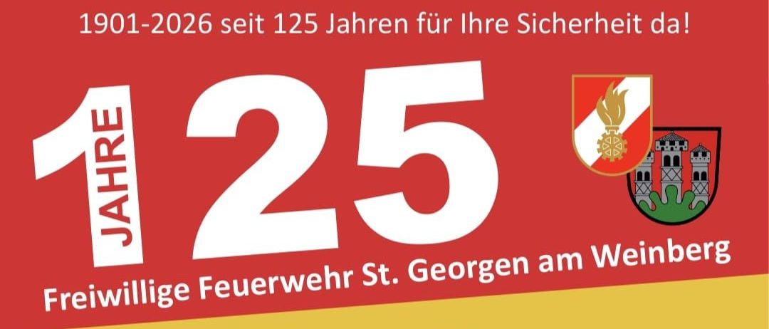25 Jahre Freiwillige Feuerwehr St. Georgen am Weinberg. Samstag, 16. Mai 2026 ab 19:00. Sonntag, 17. Mai 2026 ab 10:00.