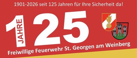 25 Jahre Freiwillige Feuerwehr St. Georgen am Weinberg. Samstag, 16. Mai 2026 ab 19:00. Sonntag, 17. Mai 2026 ab 10:00.