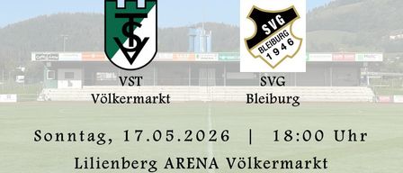 Kärntner Liga. VSV Völkermarkt und SVG Bleiburg. Datum: 17.05.2026. Zeit: 18:00. Ort: Lilienberg Arena.