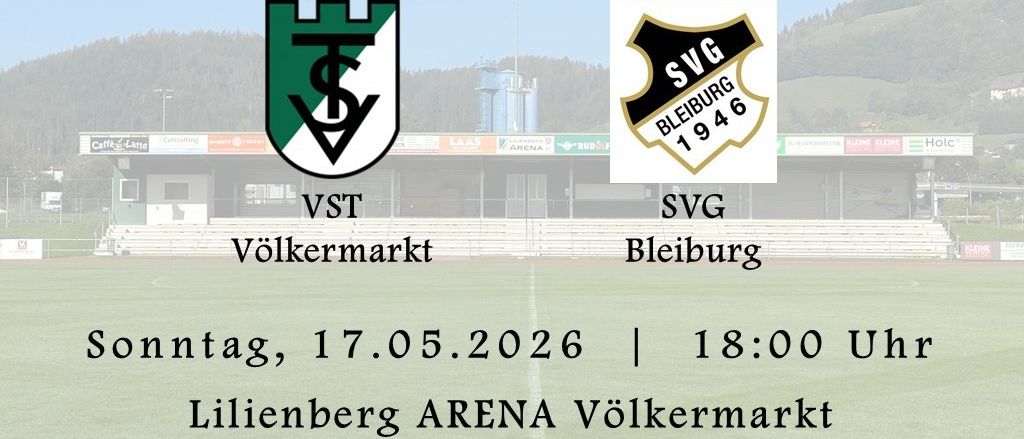 Kärntner Liga. VSV Völkermarkt und SVG Bleiburg. Datum: 17.05.2026. Zeit: 18:00. Ort: Lilienberg Arena.
