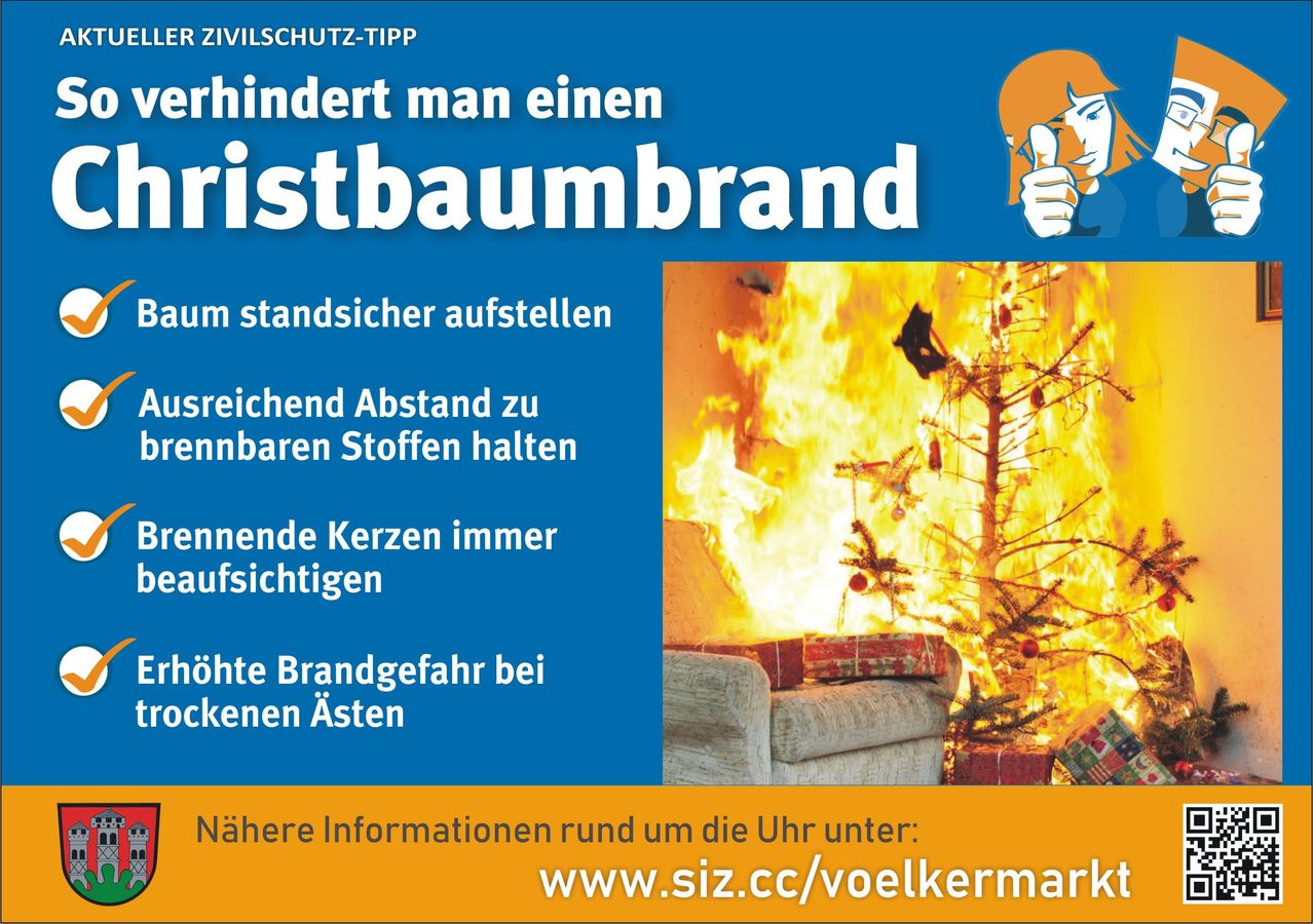 Ein Plakat zeigt einen brennenden Weihnachtsbaum. Es rät, einen sicheren Abstand zu brennbaren Materialien einzuhalten, niemals brennende Kerzen unbeaufsichtigt zu lassen und auf die Brandgefahr bei trockenen Ästen zu achten. Weitere Informationen finden Sie unter www.siz.cc/voelkermarkt.