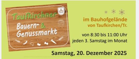 Der Bauernmarkt in Taufkirchen/Tr. findet jeden 3. Samstag im Monat von 8:30 bis 11:00 Uhr statt. Am 20. Dezember 2025 verkaufen Händler regionale Produkte, Milchprodukte, Eier, Käse, Honig, Eier und mehr. Weitere Termine verfügbar.