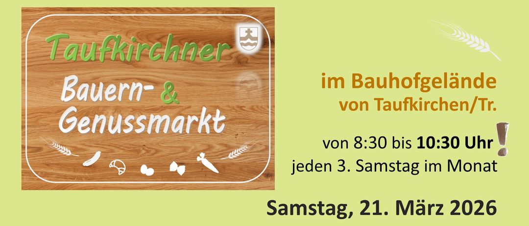 Ein Flyer bewirbt einen Biomarkt in Taufkirchen, der verschiedene frische Produkte und Fleisch von lokalen Bauern bietet. Der Markt findet jeden dritten Samstag im Monat von 8:30 bis 10:30 Uhr statt und bietet Fleisch, Gemüse, Konserven, Honig, Eier und mehr.