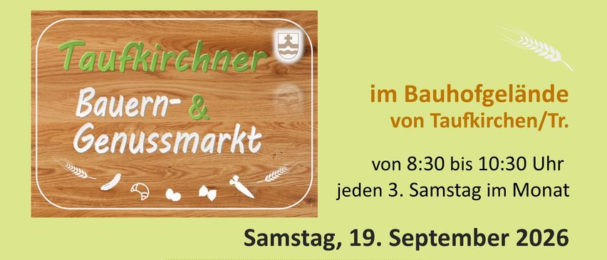 Plakat für die Genussmarkt-Veranstaltung in Taufkirchen/Tr., bei der lokale Produzenten verschiedene Produkte wie Fleisch, Wurstwaren, frisches Gemüse und mehr am dritten Samstag jeden Monats verkaufen.