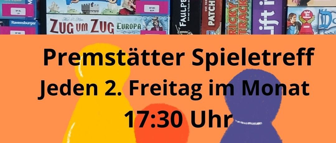 Werbeplakat für Premstatter Spieltreff, eine monatliche Veranstaltung am zweiten Freitag um 17:30, die Besucher ermutigt, die Bibliothek zu besuchen und Spiele zu spielen. Es fördert das Kennenlernen neuer Spiele, das Spielen ohne Anleitung und das jederzeitige Beitreten.