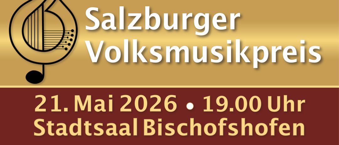 Plakat für das Salzburger Volksmusikpreis-Event am 1. Mai 2026 um 19:00 im Stadtsaal Bischofshofen. Anmeldung im Stadtamt erforderlich!