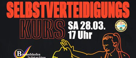 Plakat für einen Selbstverteidigungskurs in Bischofshofen, Österreich. Der Kurs findet am Samstag, 28. März um 17 Uhr statt. Es nehmen 10 Personen teil und dauert 2,5 Stunden. Kontakt: 0043/2801-25 oder email@bischofshofen.at.