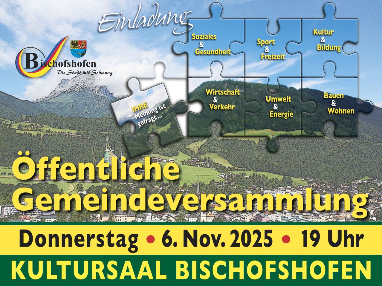 Ein Plakat für eine öffentliche Gemeindeversammlung in Bischofshofen, geplant für den 6. November 2025 um 19 Uhr. Das Plakat zeigt Puzzleteile mit Themen wie soziale Angelegenheiten, Sport, Kultur, Wirtschaft und Umwelt.