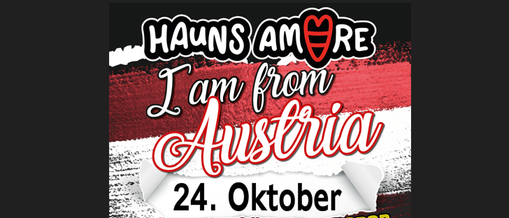 Plakat mit rotem und weißem Streifenhintergrund. Es steht 'Ich bin aus Österreich' und 'Hauns amore' mit Herzsymbol. Das Datum 24. Oktober ist in Rot angegeben.