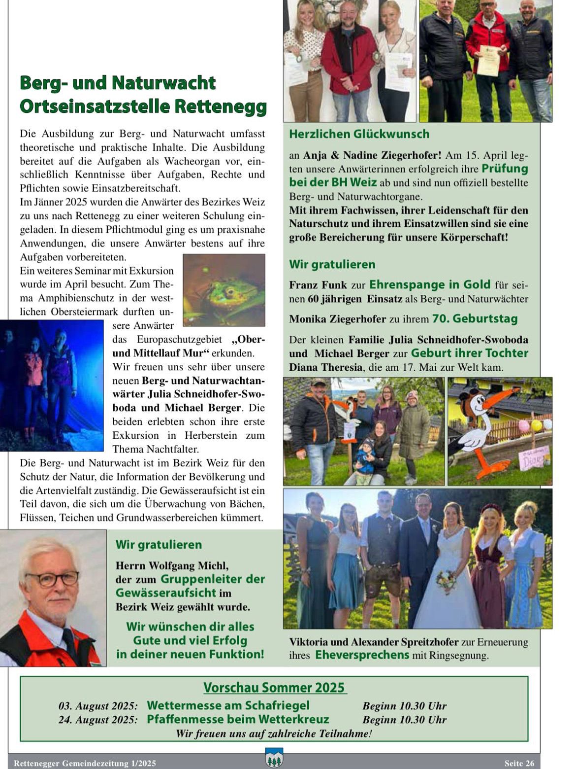 Dokument bespricht die Ausbildung von Berg- und Naturwachtoffizieren, die theoretische und praktische Aspekte abdeckt. Es betont die Bereitschaft der Auszubildenden, als Wachorgane zu fungieren, Rechte, Pflichten und Wissen abdeckend. Im April 2025 wird ein Ausbildungsprogramm in Rettenegg fortgesetzt. Ein weiteres Seminar mit Exkursion ist für April geplant. Die Auszubildenden werden als europäische Naturschutzoffiziere anerkannt. Die Familie von Julia Schneiderhofer-Swoboda und Michael Berger feiert die Geburt ihrer Tochter. Sie feiern auch das 60-jährige Jubiläum von Franz Funk und den 70. Geburtstag von Monika Ziegerhofer. Victoria und Alexander Spreitzhofer erneuern ihre Gelübde.