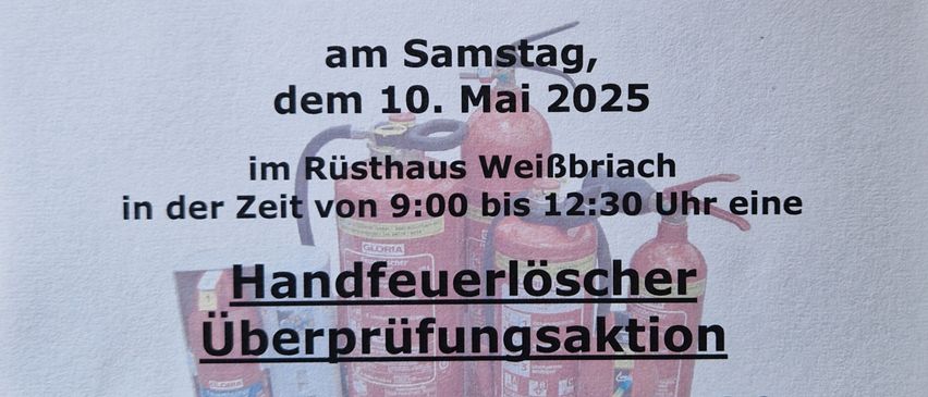 Ein Veranstaltungsflyer für die Freiwillige Feuerwehr Weißbriach. Es wird angegeben, dass alle Feuerlöscher alle zwei Jahre auf ihre Einsatzfähigkeit überprüft und mit einer Plakette versehen werden müssen. Die Veranstaltung beinhaltet eine Feuerlöscherüberprüfung und den Verkauf von hochwertigen Feuerlöschern zu einem Sonderpreis.
