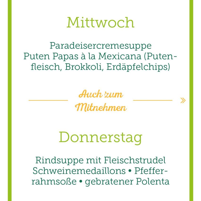 The menu for Wednesday features a paradise cream soup with Mexican-style puten papas. Thursday's menu includes beef soup with meat strudel, pork medallions, and roasted polenta.