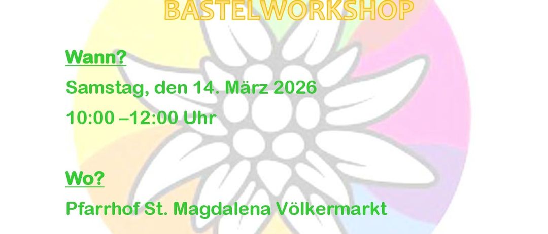 Ein Oster-Familien-Workshop-Poster bewirbt eine Bastelveranstaltung. Sie findet am Samstag, 14. März 2026, von 10:00 bis 12:00 am St. Magdalena Pfarrmarkt statt. Materialien werden bereitgestellt. Bitte melden Sie sich bis zum 7. März 2026 an. Kontaktieren Sie Bettina Santer unter 0676/640 61 28.