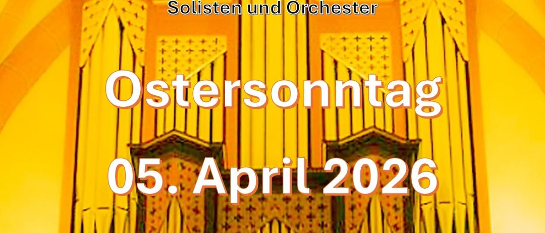 Ein Plakat für eine klassische Musikveranstaltung. Der Plakat zeigt eine Orgel mit dem Text 'J. M. Haydn Missa in honorem Sancti Dominici'. Das Event findet am Ostersonntag, 5. April 2026, um 10:00 Uhr statt.