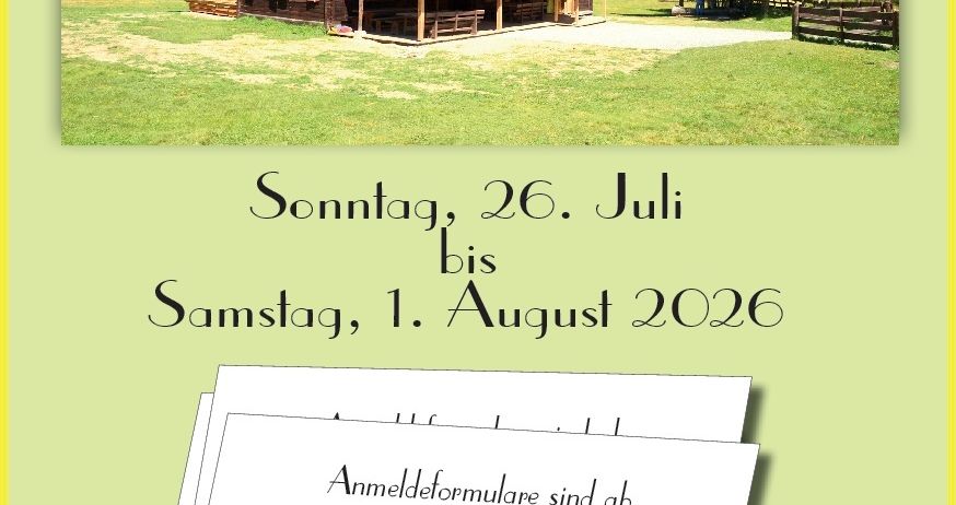 Ein Poster zeigt ein Chalet mit einem grünen Feld, Bergen und Bäumen. Genannten Daten sind Sonntag, 26. Juli, bis Samstag, 1. August 2026. Anmeldeformulare sind ab dem 05. Mai 2026 erhältlich.