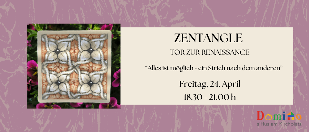 Plakat mit komplizierter Zentangle-Kunst. Der Text lautet Zentangle Tor zur Renaissance. Es folgt ein deutscher Zitat und Veranstaltungsdetails. Datum ist Freitag, 24. April, Zeit 18:30 bis 21:00.
