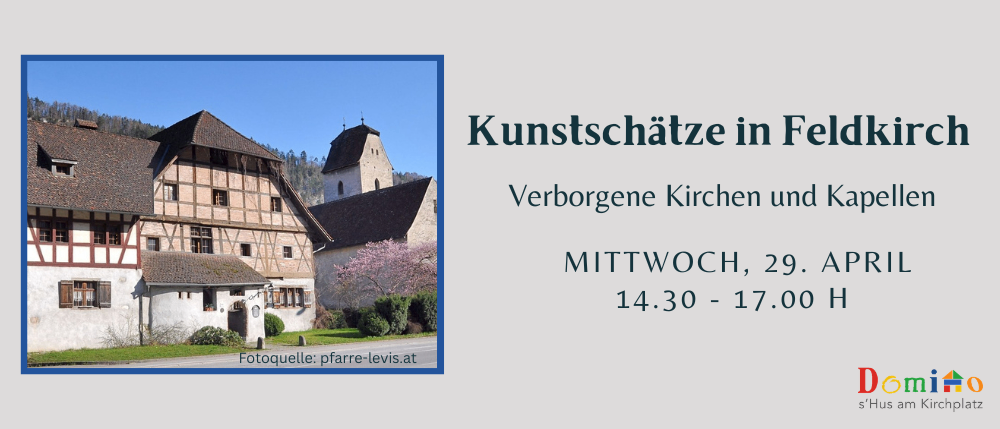 Werbung für Kunstschätze in Feldkirch, mit einem historischen Gebäude. Geplant für Mittwoch, den 29. April, von 14:30 bis 17:00 Uhr. Fotonachweis: pfarre-levis.at.