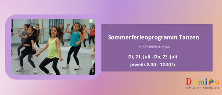 Sommerferienprogramm Tanz mit Fabienne Moll. Di, 21. Juli - Do, 23. Juli jeweils 8.30 - 12.00 h.