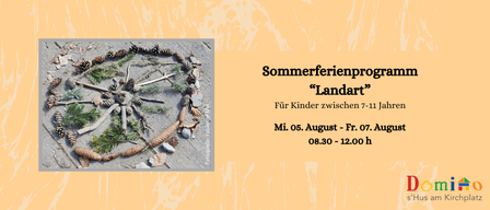 Ein Bild zeigt eine Anzeige für ein Sommerferienprogramm für Kinder im Alter von 7-11 Jahren. Die Veranstaltung, mit dem Titel "Landart," findet vom 5. August bis 7. August, 8:30 Uhr bis 12:00 Uhr statt.