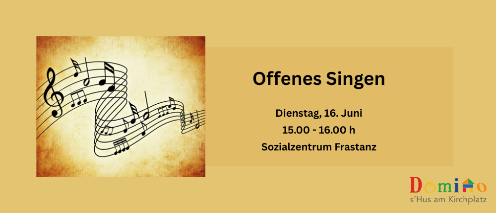 Ein altmodisches Poster zeigt Noten. Es steht 'Offenes Singen, Dienstag, 16. Juni, 15:00 - 16:00 Uhr, Sozialzentrum Frastanz.'