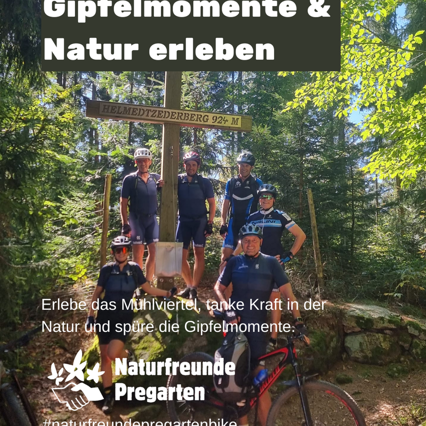 Erlebe Gipfelmomente und Natur. Finde Kraft in der Natur und spüre die Gipfelmomente. #naturfreundepregartenbike.