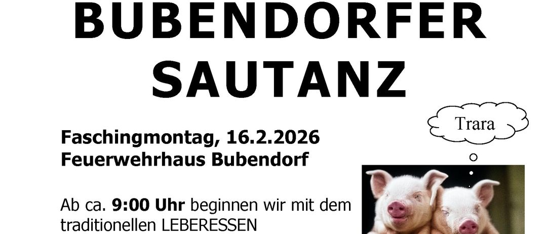 Plakat für ein traditionelles Schweinefleischessen in der Feuerwehr Bubendorf am 16.2.2026. Menü umfasst Schweinebraten mit Sauerkraut, Schweineschnitzel mit Salat und Knödel. Keine Essensausgabe zwischen 11 und 13. Warme und kalte Speisen werden vor dem Schlafengehen angeboten. QR-Codes für die Veranstaltungsanmeldung.