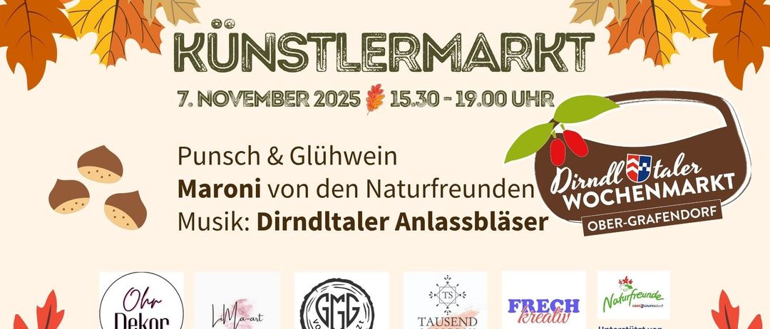 Plakat für den Kunslermarkt am 7. November 2025 von 15:30 bis 19:00 Uhr. Es zeigt Herbstblätter, Kürbisse und erwähnt Getränke, Maronen und Musik von Dirndltaler Anlassblaser. Sponsoren sind LiMa-Art, GGG, Tausend Sasserin und Frech Kreativ.
