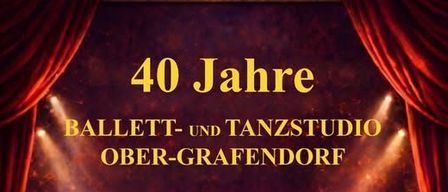 Poster for 40 years of Ballett- und Tanzstudio Ober-Grafendorf. Features dancers in different styles with a cosmic background. Events on June 12, 13, and 14, 2026.