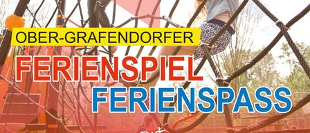 Children are playing on a climbing structure, one of them wearing a yellow helmet. The text reads 'OBER-GRAFENDORFER FERIENSPIEL FERIENSPASS'. It is a sunny day.