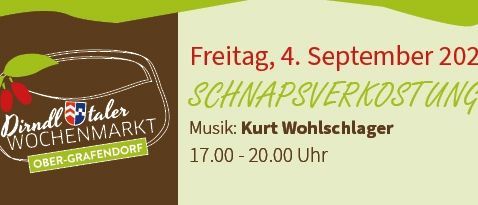 Werbeplakat für eine Schnapsverkostung in Ober-Grafendorf am 4. September 2026. Mit Musik von Kurt Wohlschlager von 17:00 bis 20:00 Uhr.