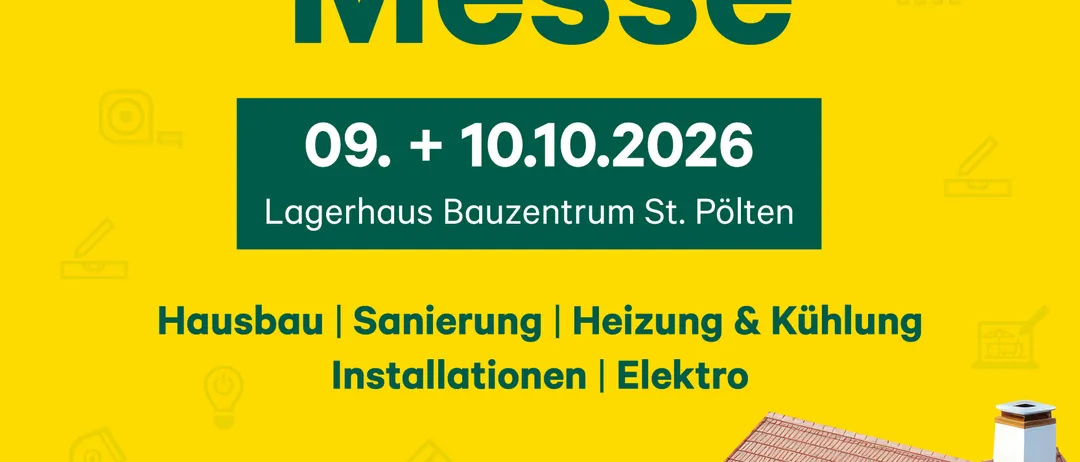 Plakat für die Hausbau-Messe am 9. und 10. Oktober 2026 im Lagerhaus Bauzentrum St. Pölten. Zeigt eine Hausillustration und Symbole für Hausbau, Sanierung, Heizung und Elektroinstallationen. QR-Code für weitere Informationen.