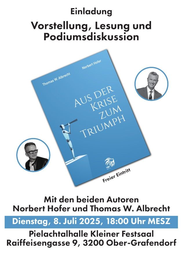 Vorstellung, Lesung und Podiumsdiskussion mit den Autoren Norbert Hofer und Thomas W. Albrecht am Dienstag, 8. Juli 2025, um 18:00 Uhr in der Pielachtalhalle Kleiner Festsaal.