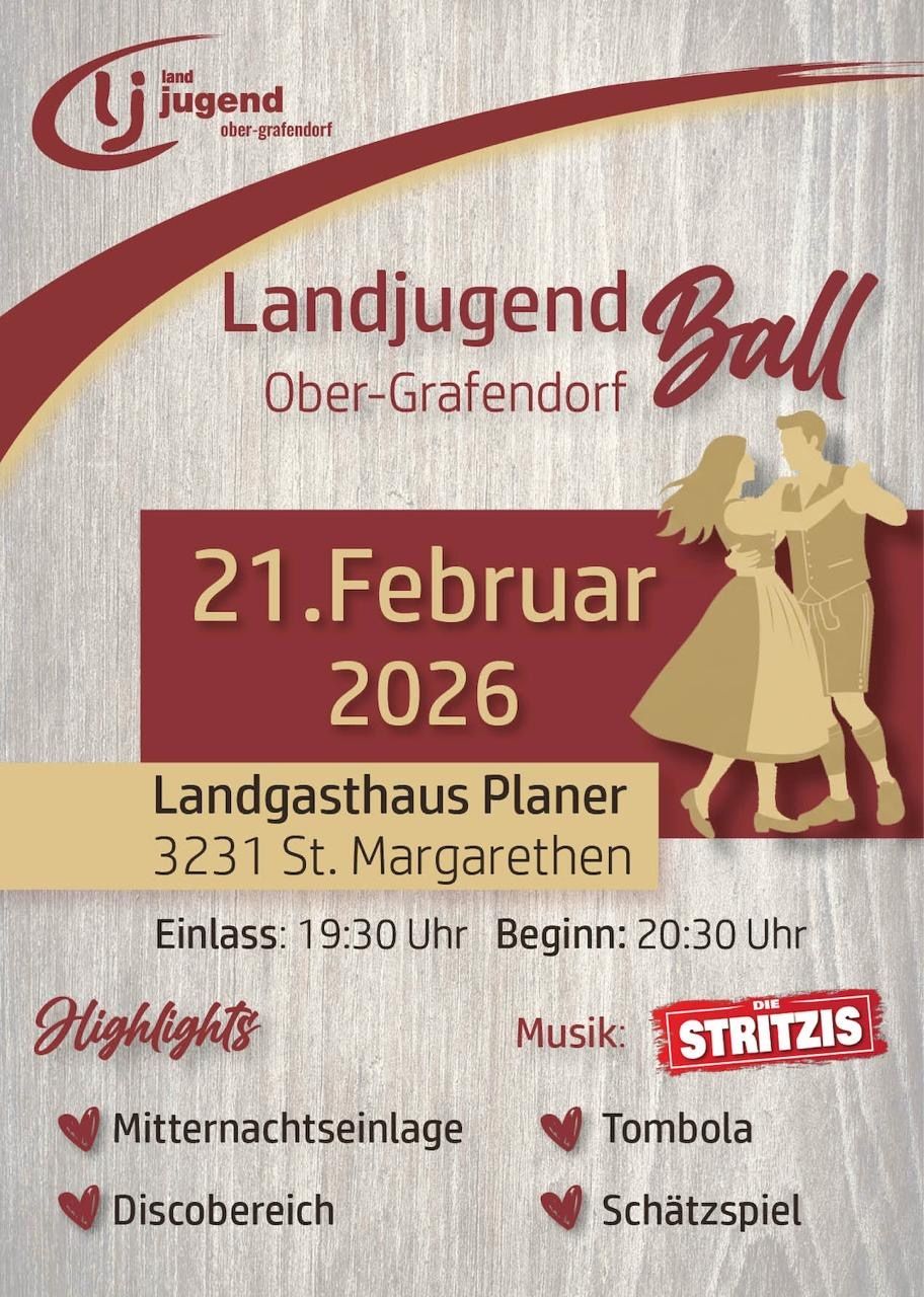 Eine Anzeige für den Landjugend Ball in Ober-Grafendorf am 21. Februar 2026 im Landgasthaus Planer in St. Margarethen. Einlass um 19:30 Uhr, Beginn um 20:30 Uhr. Musik von Die Stritzis.