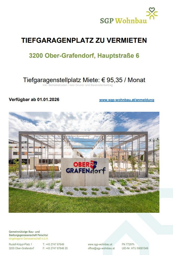 Ein Tiefgaragenstellplatz zur Miete in Ober-Grafendorf, Hauptstraße 6. Mietpreis: 95,35 € pro Monat. Verfügbar ab 01.01.2026. Weitere Informationen unter www.sqp-wohnbau.at/anmeldung.