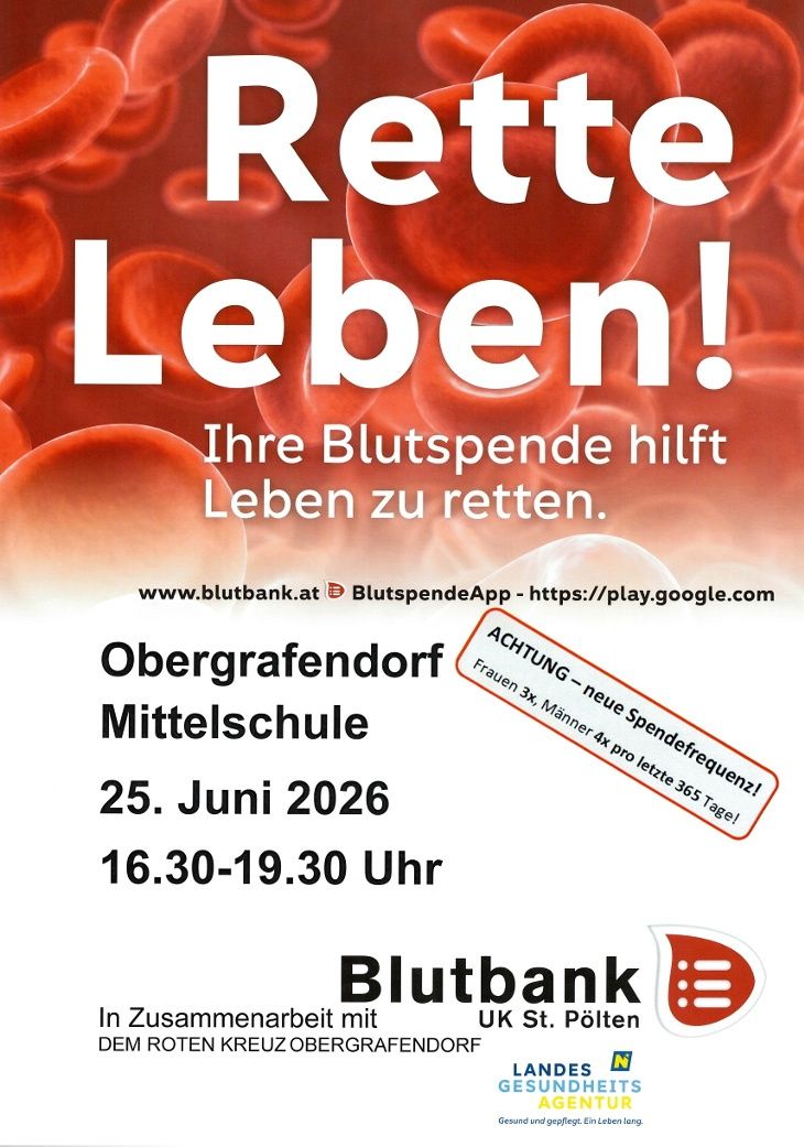 Plakat für eine Blutspende-Veranstaltung. Es steht 'Rettet Leben! Ihre Blutspende hilft Leben zu retten.' Die Veranstaltung findet in der Mittelschule Obergrafendorf am 25. Juni 2026 von 16:30 bis 19:30 Uhr statt. Website und App-Infos sind enthalten.