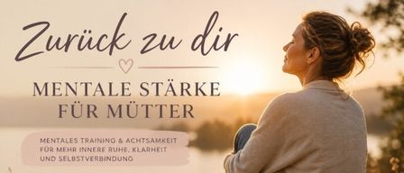 Eine Frau sitzt draußen auf einer Bank und liest ein Buch, mit einer Tasse in der Hand. Ein Herzsymbol befindet sich in der Mitte des Bildes. Der Text lautet: 'Zurück zu dir Mentale Stärke für Mütter.' Es gibt Symbole eines Blattes, eines Herzens und einer Person. Es gibt auch ein Zitat, das besagt: 'Mentales Training & Achtsamkeit für mehr innere Ruhe, Klarheit und Selbstverbundung.'